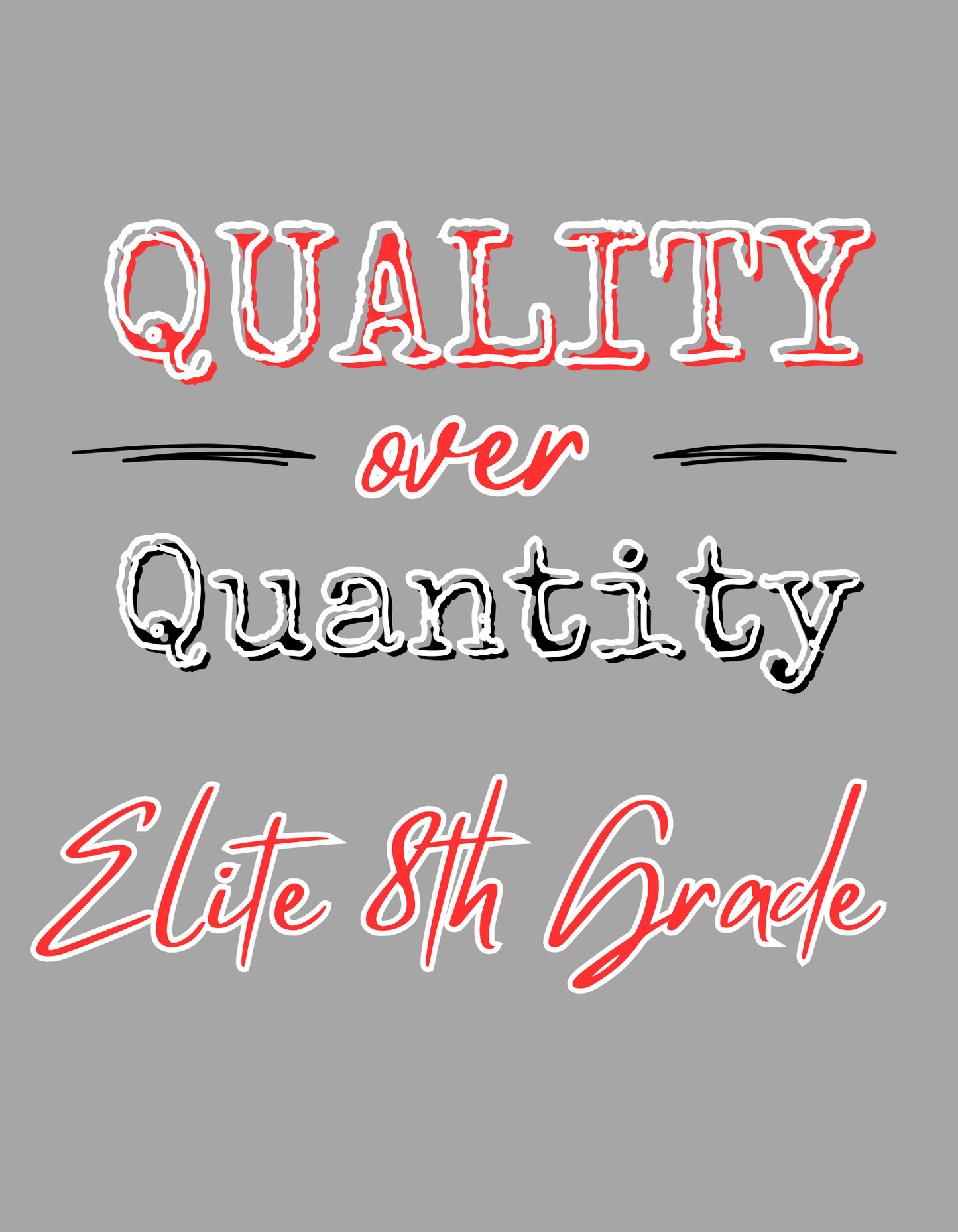MMMS Elite 8th Grade quality over Quantity Crew Neck Sweatshirt