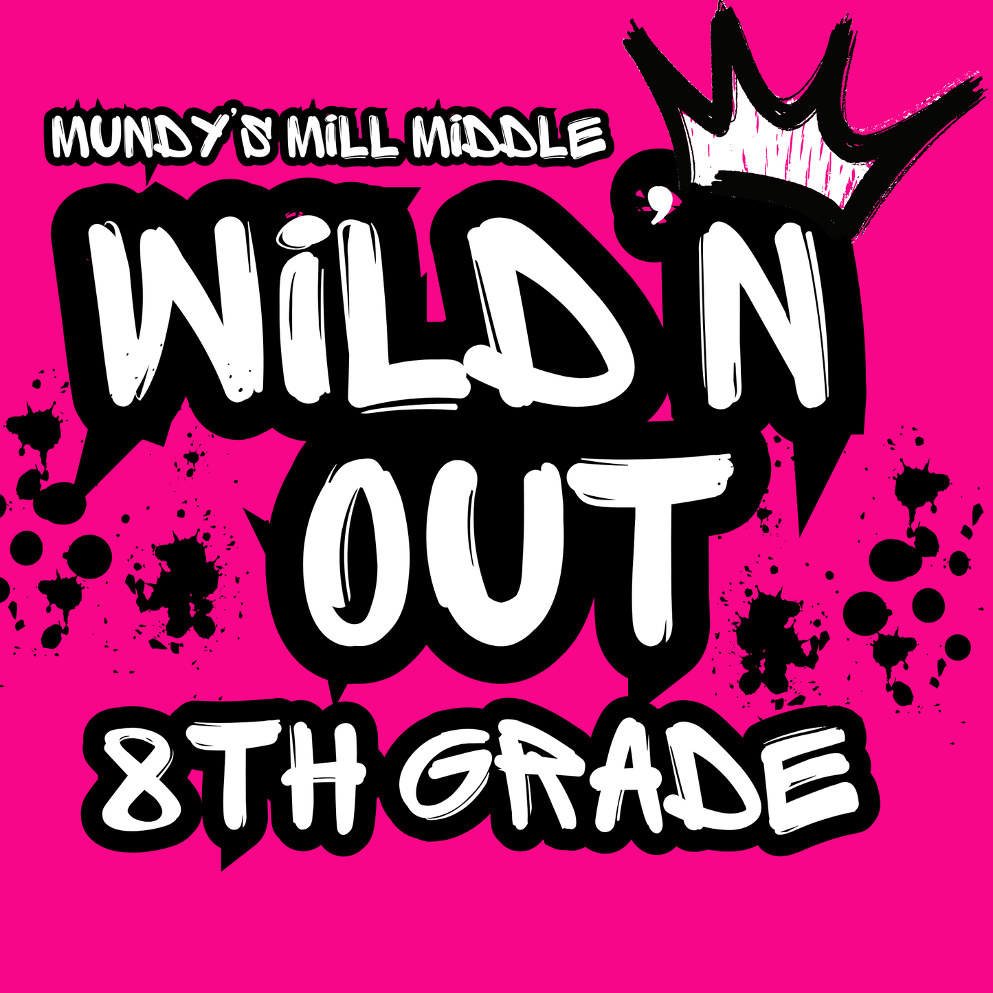 Ms. Binns Homeroom Wild'n Out 8th Grade